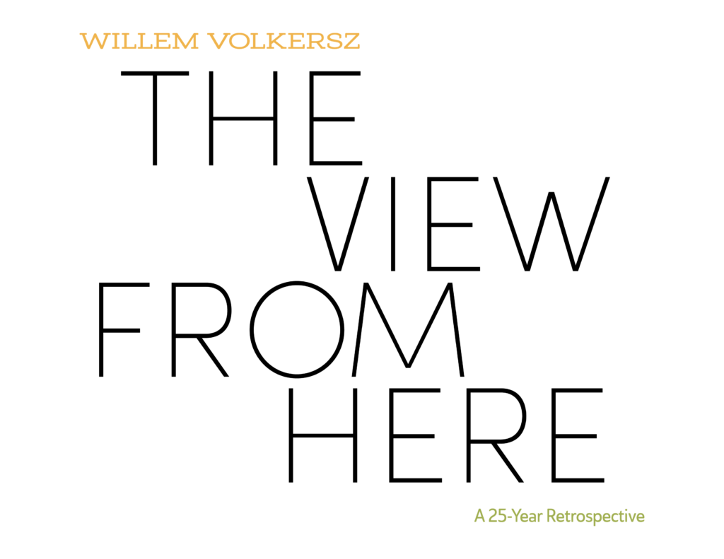 Willem Volkersz: The View From Here